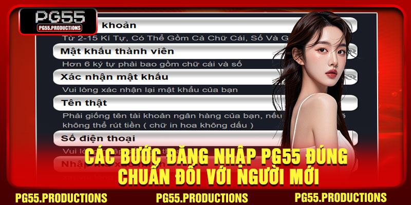 Các bước đăng nhập PG55 đúng chuẩn đối với người mới