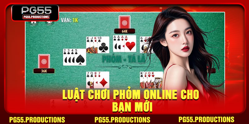 Luật chơi phỏm online cho bạn mới