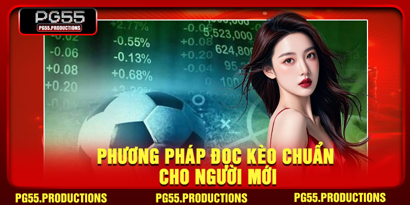 Phương pháp đọc kèo chuẩn cho người mới
